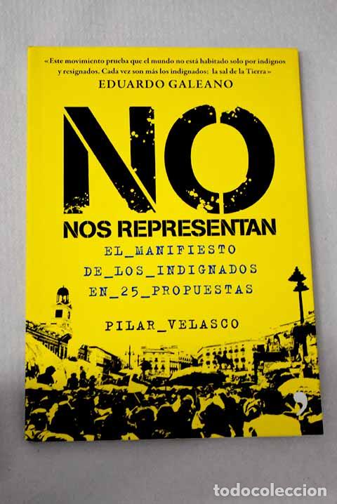 Libri di seconda mano: No nos representan: el manifiesto de los indignados en 25 propuestas.- Velasco, Pilar