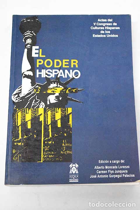 Libri di seconda mano: El poder hispano: Moncada Lorenzo, Alberto.- Moncada Lorenzo, Alberto