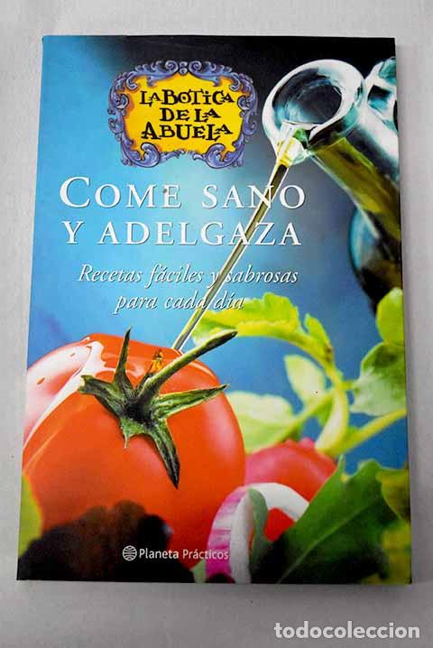 B&uuml;cher: Come sano y adelgaza: recetas f&aacute;ciles y sabrosas para cada d&iacute;a