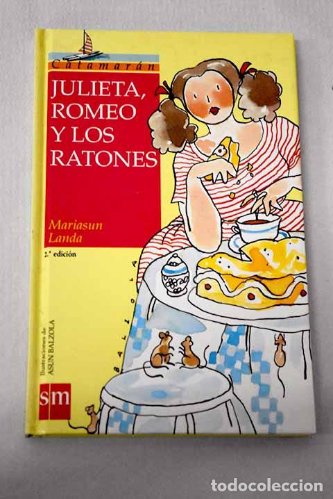 B&uuml;cher: Julieta, Romeo y los ratones.- Landa, Mariasun
