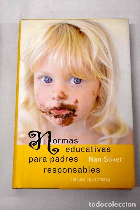 B&uuml;cher: Normas educativas para padres responsables.- Silver, Nan