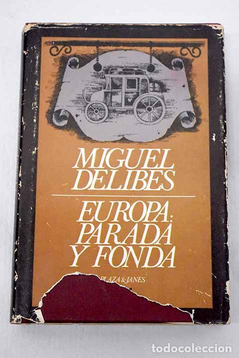 B&uuml;cher: Europa: parada y fonda.- Delibes, Miguel