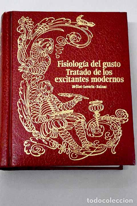 B&uuml;cher: Fisiolog&iacute;a del gusto.- Brillat-Savarin, Jean Anthelme
