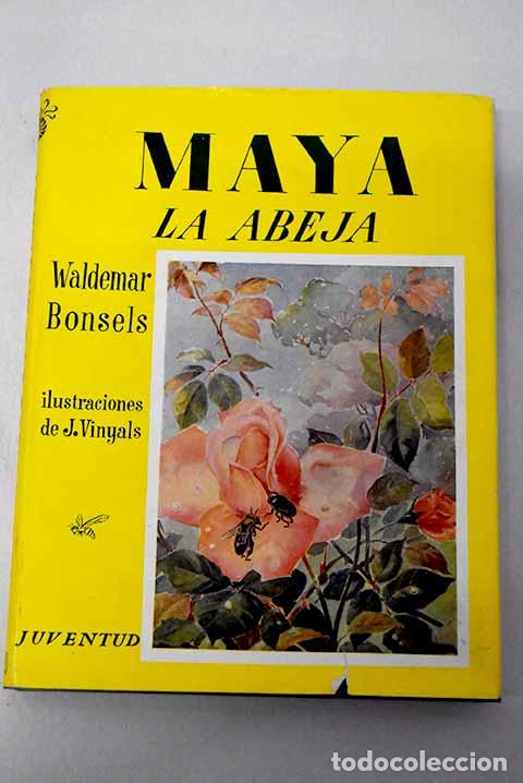 B&uuml;cher: Maya la abeja y sus aventuras.- Bonsels, Waldemar