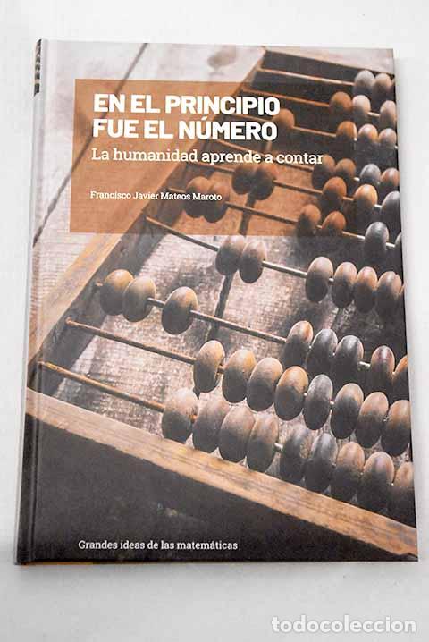 B&uuml;cher: En el principio fue el n&uacute;mero: la humanidad aprende a contar.- Mateos, Francisco Javier