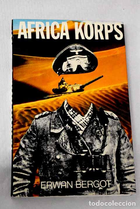 B&uuml;cher: Afrika Korps: Bergot, Erwan.- Bergot, Erwan