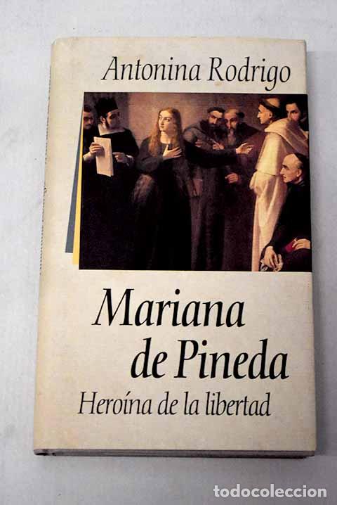Livres: Mariana de Pineda: hero&iacute;na de la libertad.- Rodrigo, Antonina