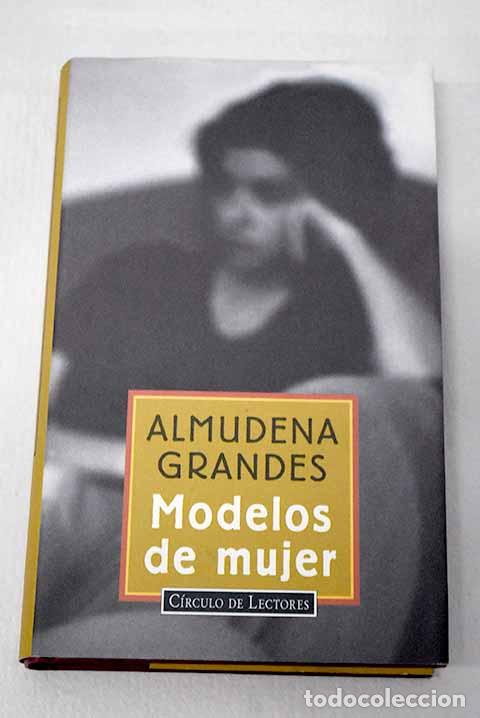Livros em segunda m&atilde;o: Modelos de mujer: Grandes, Almudena.- Grandes, Almudena