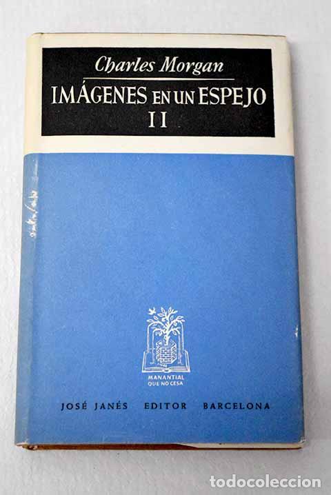 Libri di seconda mano: Im&aacute;genes en un espejo, tomo II.- Morgan, Charles