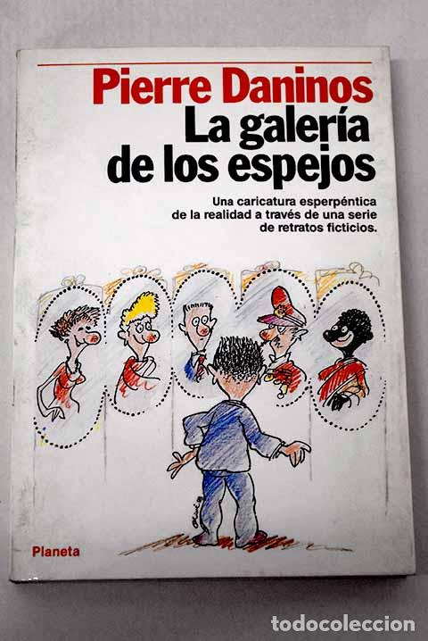 Libri di seconda mano: La galer&iacute;a de los espejos.- Daninos, Pierre