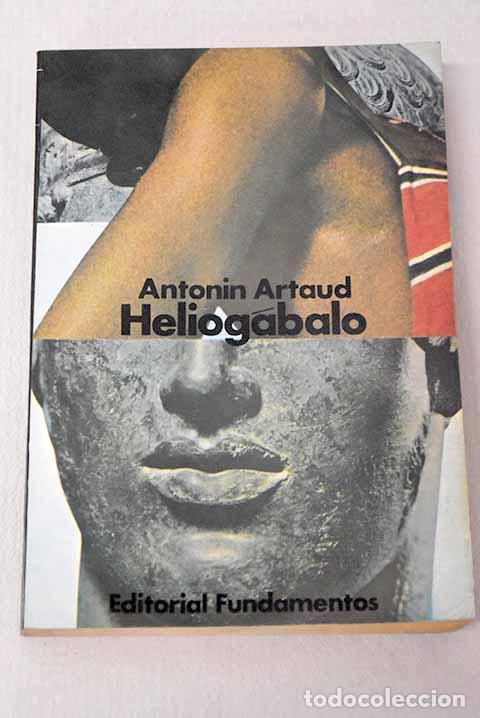 Libri di seconda mano: Heliog&aacute;balo o el anarquista coronado.- Artaud, Antonin