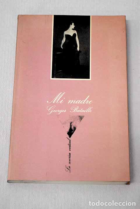 Libri di seconda mano: Mi madre: Bataille, George.- Bataille, George