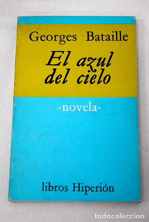 Libri di seconda mano: El azul del cielo: Bataille, George.- Bataille, George