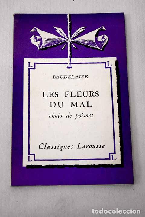 Libri di seconda mano: Les fleurs du mal: choix de poemes.- Baudelaire, Charles