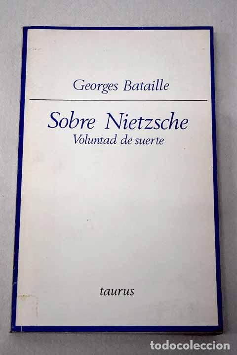 B&uuml;cher: Sobre Nietzsche: Voluntad de suerte.- Bataille, George
