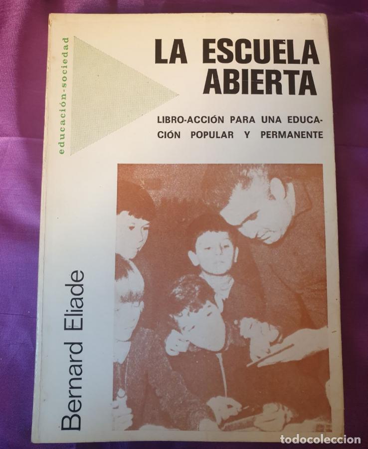 B&uuml;cher: LA ESCUELA ABIERTA - BERNARD ELIADE