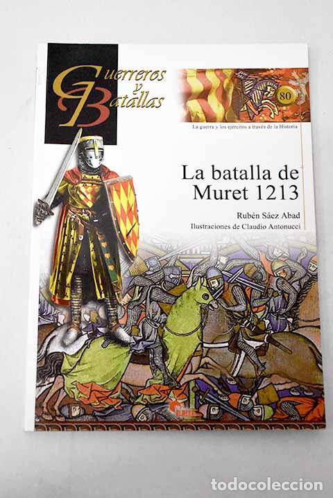 Libri di seconda mano: La batalla de Muret, 1213.- S&aacute;ez Abad, Rub&eacute;n