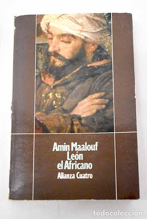 Libri di seconda mano: Le&oacute;n el Africano: Maalouf, Amin.- Maalouf, Amin