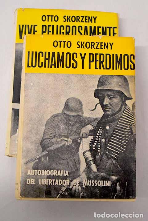 Libri di seconda mano: Luchamos y perdimos: Skorzeny, Otto.- Skorzeny, Otto