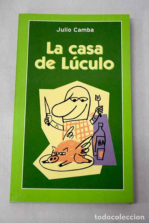 Libri di seconda mano: La casa de L&uacute;culo: Camba, Julio.- Camba, Julio