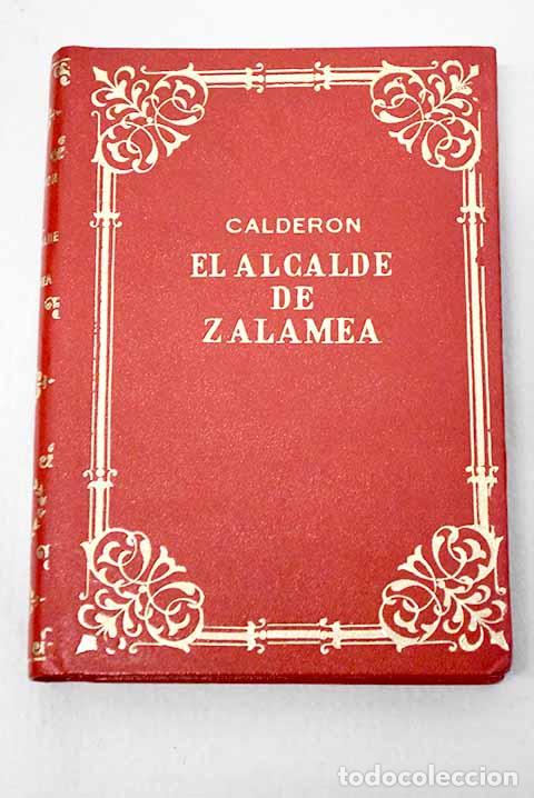 Libri di seconda mano: El alcalde de Zalamea.- Calder&oacute;n De la Barca, Pedro
