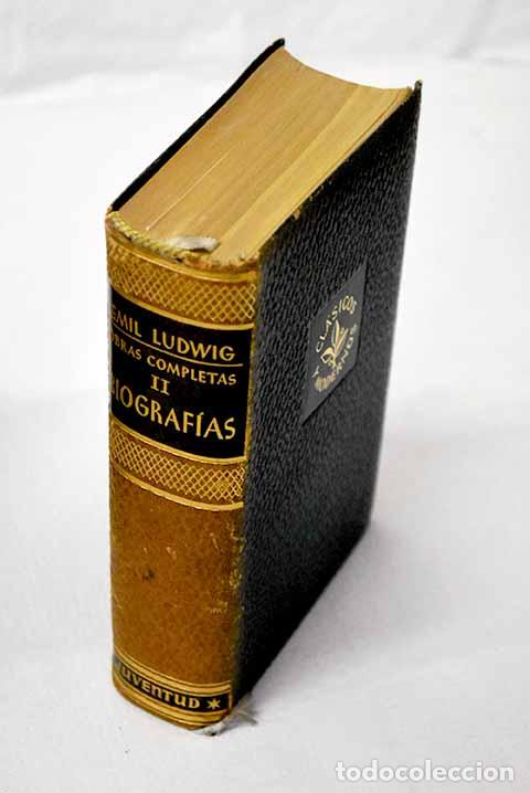 Libri di seconda mano: Biograf&iacute;as, tomo II: Ludwig, Emil.- Ludwig, Emil