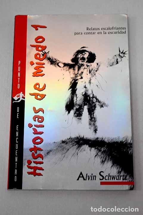 Libri di seconda mano: Historias de miedo 1: relatos escalofriantes para contar en la oscuridad.- Schwartz, Alvin