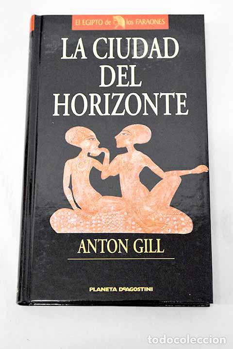 Libri di seconda mano: La ciudad del horizonte.- Gill, Anton