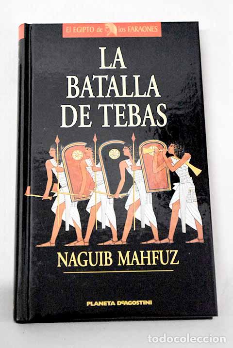 Libri di seconda mano: La batalla de Tebas: Egipto contra los hicsos.- Mahfuz, Naguib