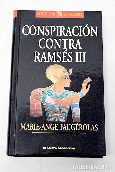 Libri di seconda mano: Conspiraci&oacute;n contra Rams&eacute;s III.- Faug&eacute;rolas, Marie-Ange