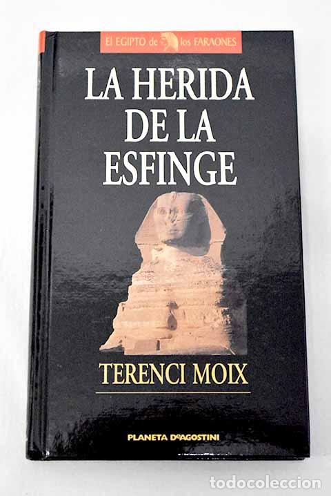 Libri di seconda mano: La herida de la esfinge: (capriccio rom&aacute;ntico).- Moix, Terenci