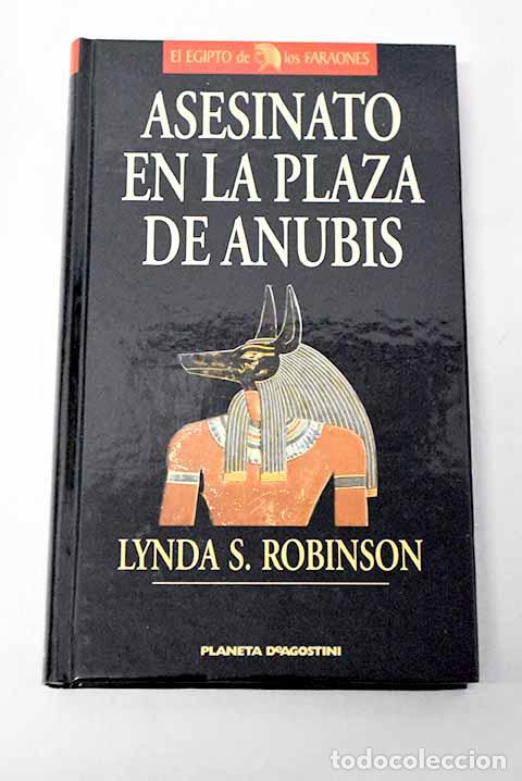 Libri di seconda mano: Asesinato en la Plaza de Anubis.- Robinson, Lynda S.