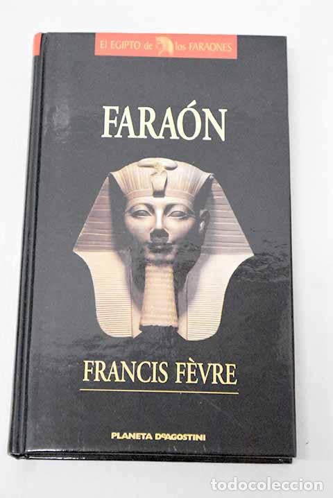Livres: Fara&oacute;n: Fevre, Francis.- Fevre, Francis