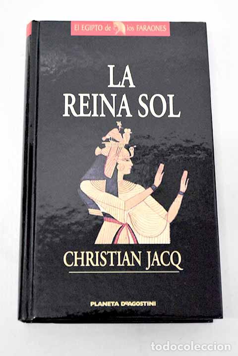 Livres: La reina sol: Jacq, Christian.- Jacq, Christian