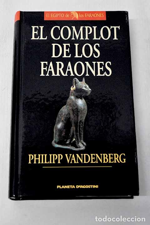 Livres: El complot de los faraones.- Vandenberg, Philipp