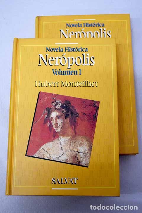 Livres: Ner&oacute;polis: Monteilhet, Hubert.- Monteilhet, Hubert