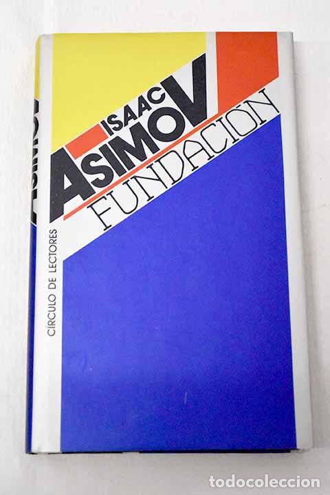 Livres: Fundaci&oacute;n: Asimov, Isaac.- Asimov, Isaac
