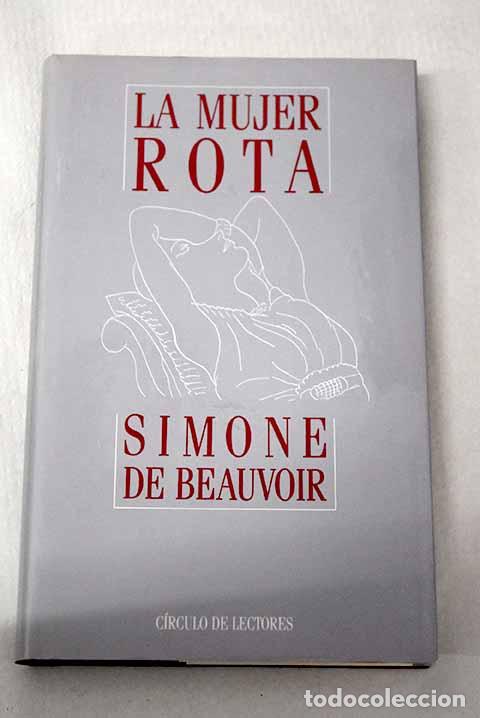 Livres: La mujer rota: Beauvoir, Simone de.- Beauvoir, Simone de