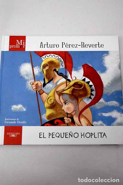 books: El peque&ntilde;o hoplita: P&eacute;rez-Reverte, Arturo.- P&eacute;rez-Reverte, Arturo
