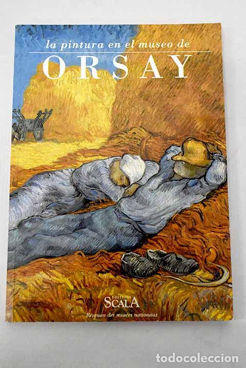 books: La pintura en el Museo de Orsay.- Michel Laclotte,. Genevieve Lacambre,. Anne Distel,. [et al.]
