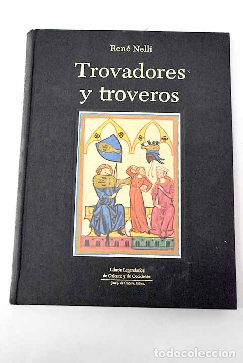 books: Trovadores y troveros.- Nelli, Ren&eacute;