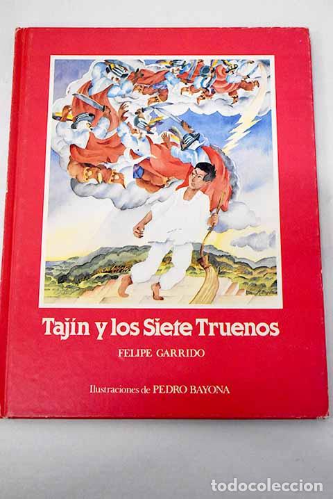 books: Taj&iacute;n y los siete truenos : una leyenda totonaca.- Garrido, Felipe