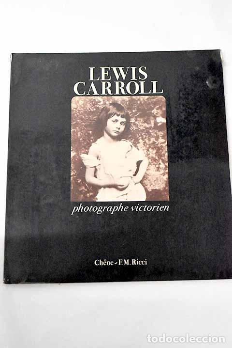 books: Lewis Carroll, photographe victorien.- Carroll, Lewis
