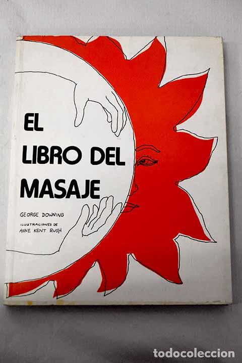 books: El libro del masaje: Downing, George.- Downing, George