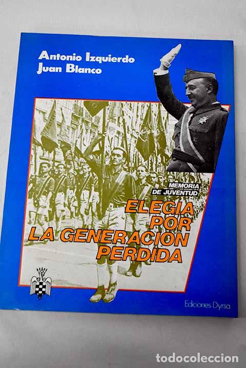books: Eleg&iacute;a por la generaci&oacute;n perdida.- Izquierdo, Antonio