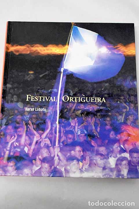 Livros em segunda m&atilde;o: Festival Ortigueira: Lobato, Xurxo.- Lobato, Xurxo