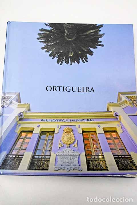 Livros em segunda m&atilde;o: Ortigueira: orgullo de ser ortegano .- Lobato, Xurxo