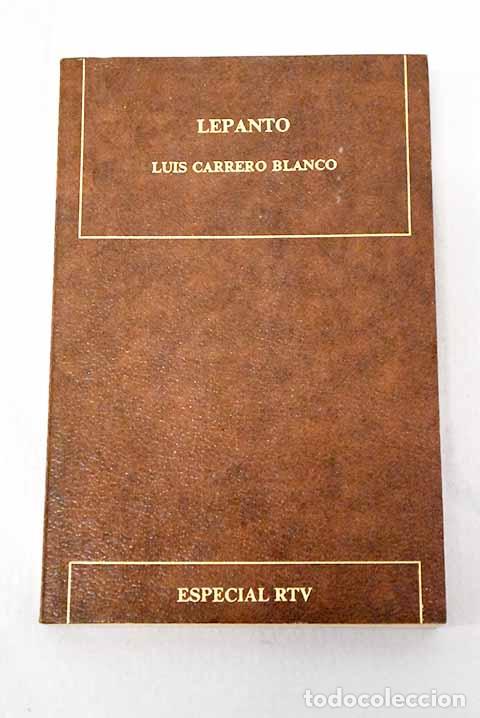 Livros em segunda m&atilde;o: Lepanto (1571-1971): Carrero Blanco, Luis.- Carrero Blanco, Luis