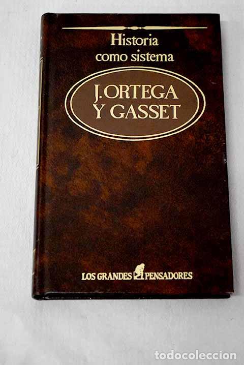 Libri di seconda mano: Historia como sistema y otros ensayos filos&oacute;ficos.- Ortega y Gasset, Jos&eacute;