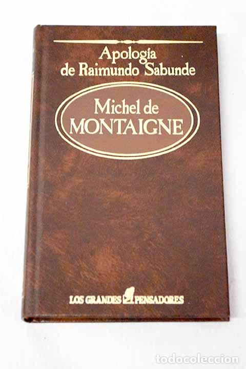 Libri di seconda mano: Apolog&iacute;a de Raimundo Sabunde.- Montaigne, Michel de